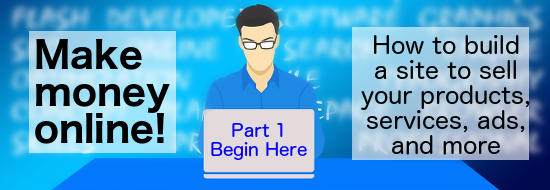 Make money online by building a WordPress website to sell products, services, membership or adverts